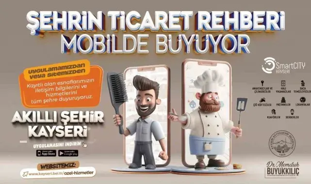 Başkan Büyükkılıç; "Şehrin ticaret rehberi mobilde büyüyor"