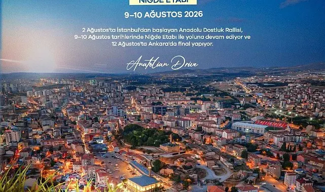 Anadolu Dostluk Rallisi Niğde'ye geliyor