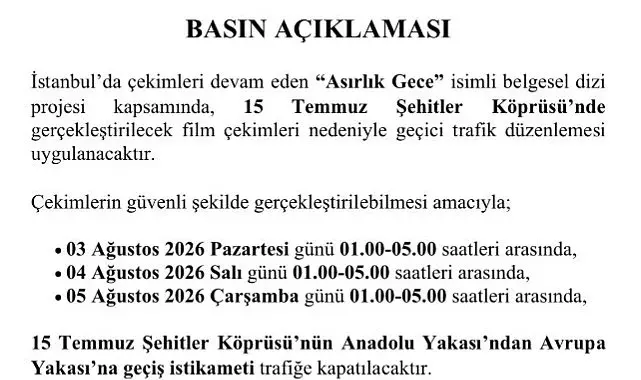 'Asırlık Gece' belgeseli çekimleri nedeniyle 15 Temmuz Şehitler Köprüsü trafiğe kapatılacak