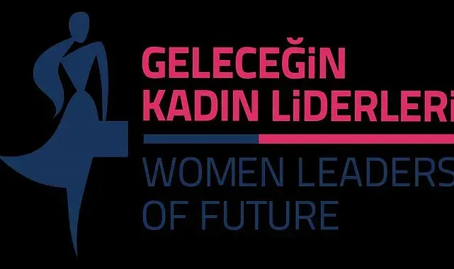 Geleceğin Kadın Liderleri için yeni dönem başvuruları başladı