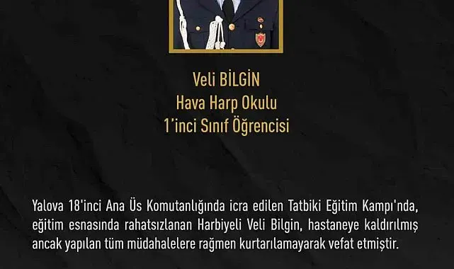 Hava Harp Okulu öğrencisi Veli Bilgin eğitim sırasında rahatsızlanarak hayatını kaybetti
