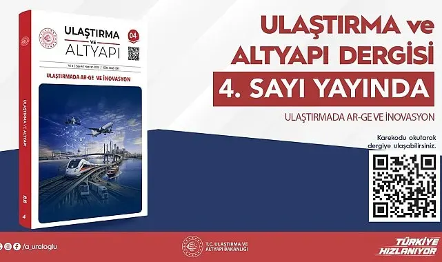Ulaştırma ve Altyapı Dergisi'nin 4'üncü sayısı bilim dünyasıyla buluştu