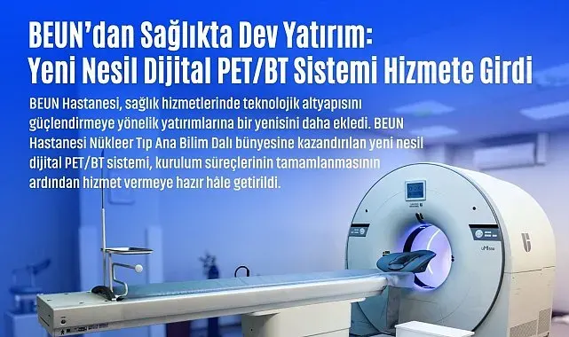BEUN'dan sağlıkta dev yatırım, yeni nesil dijital PETBT sistemi hizmete girdi