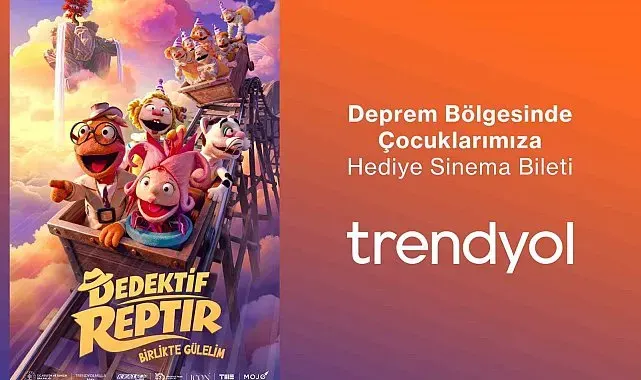 Trendyol, deprem bölgesindeki 200 bin çocuğu "Dedektif Reptır" filmi ile buluşturuyor