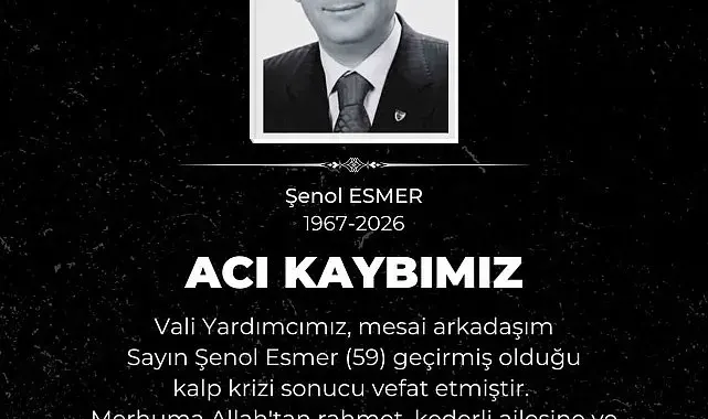 Vali Çiçek'ten Vali Yardımcısı Şenol Esmer'in ölümüyle ilgili açıklama
